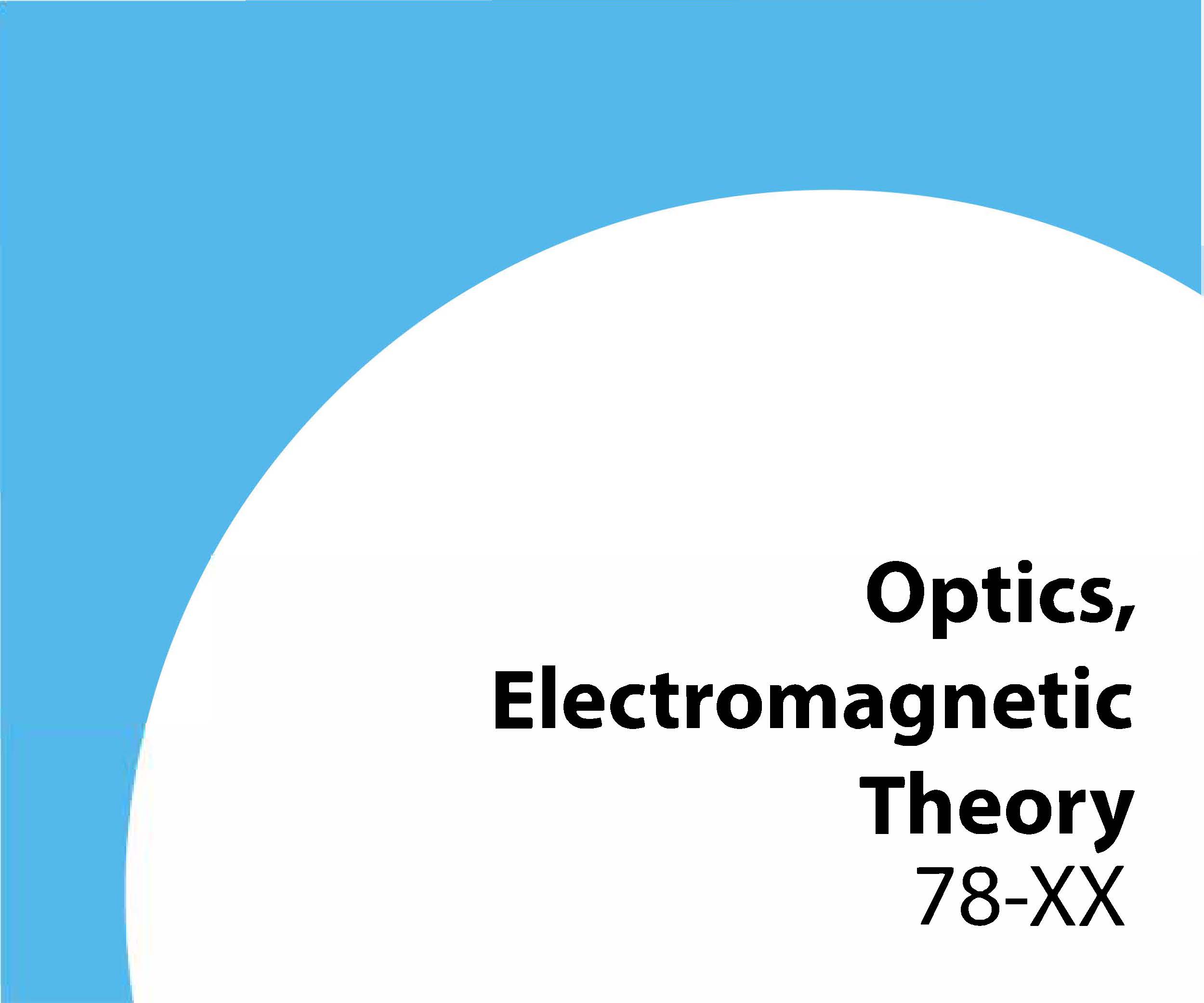 78-xx Optics, electromagnetic theory