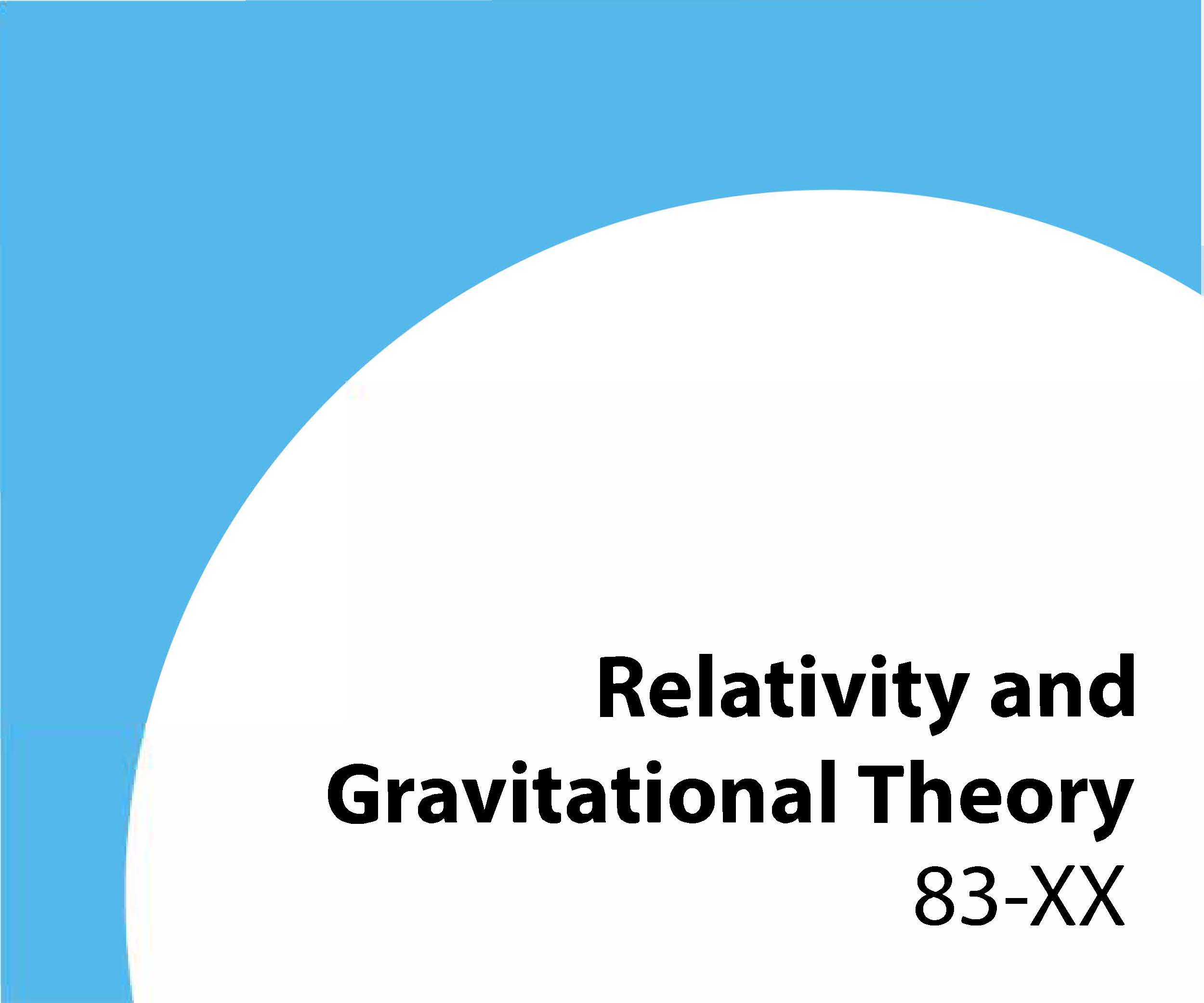 83-xx Relativity and gravitational theory