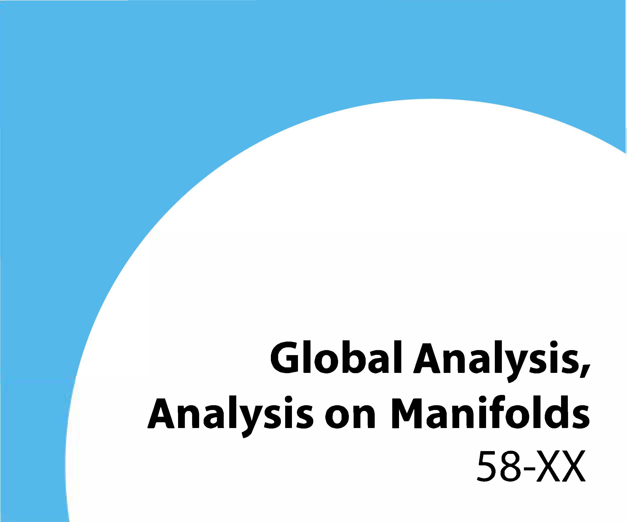 58-xx Global analysis, analysis on manifolds