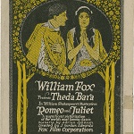 Unknown printer. William Fox presents Theda Bara in William Shakespeare's masterpiece Romeo and Juliet. Fox Film Co.: Hollywood?, - opens in new tab