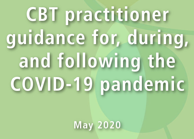 CBT practitioner guidance for, during, and following the COVID-19 pandemic