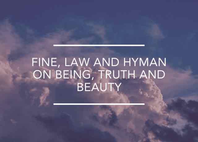Being, Truth and Beauty 