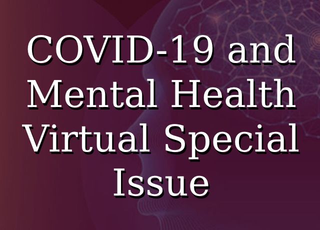 COVID-19 and Mental Health virtual special issue