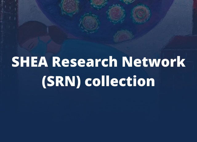 SHEA Research Network (SRN) collection