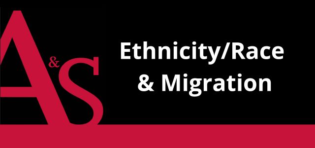 Ethnicity/Race and Migration