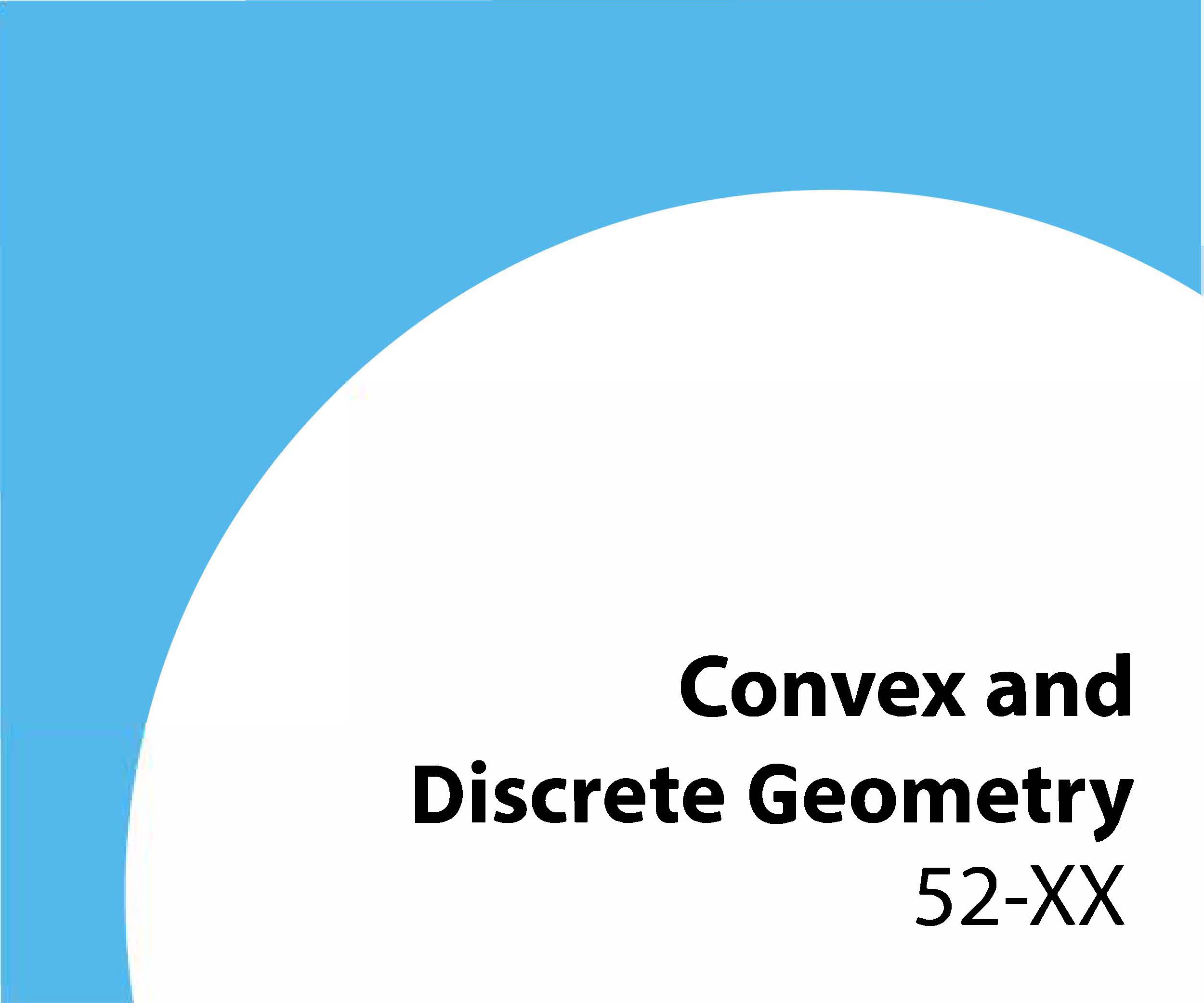 52-xx Convex and discrete geometry