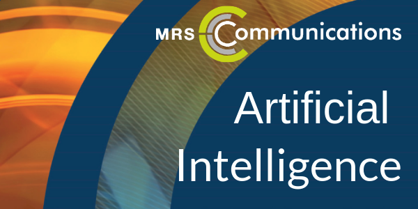 An MRS Communications special issue on Artificial Intelligence