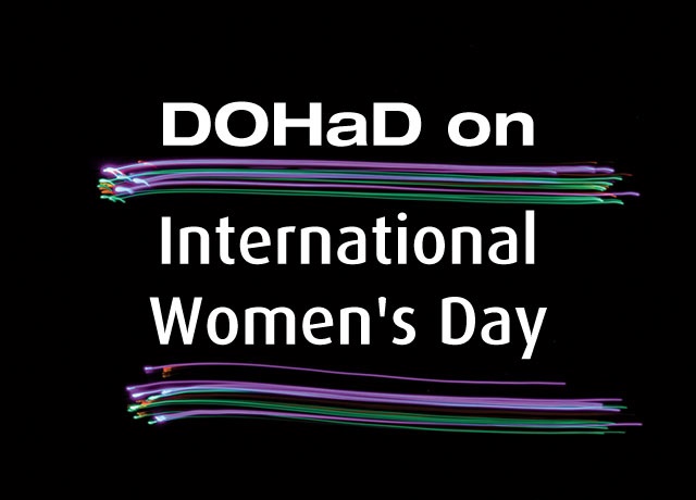 DOHaD on International Women's Day