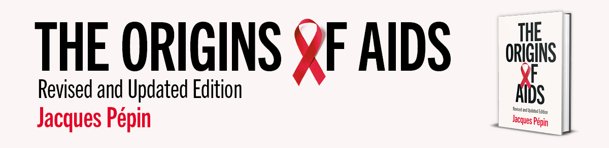 The Origins of AIDS revised and updated