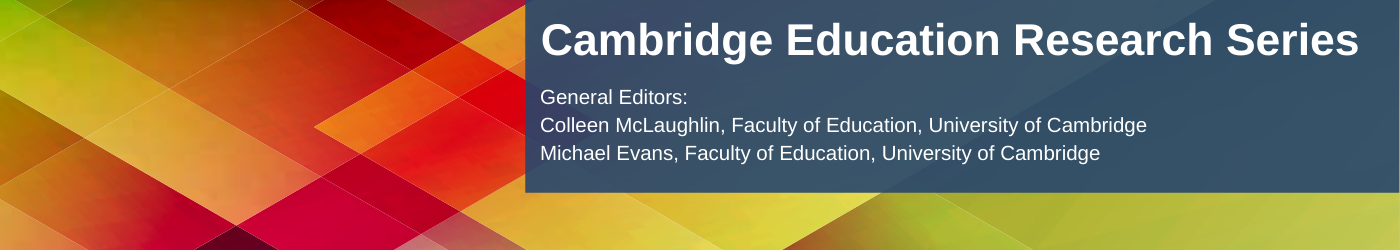 The background has yellow, pink and green crossing lines with a slightly transparent dark blue box in the top right corner with white text reading: Cambridge Education Research Series, General Editors: Colleen McLaughlin, Faculty of Education, University of Cambridge Michael Evans, Faculty of Education, University of Cambridge