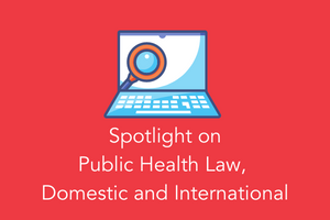 JME spotlight on domestic public health law