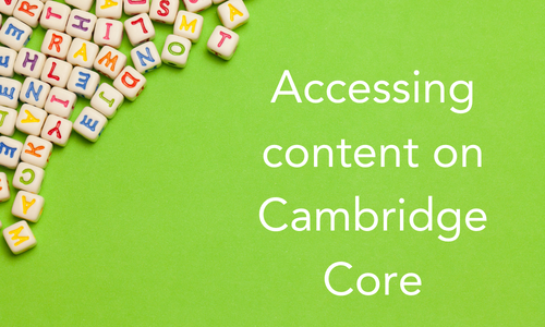 Accessing content on Cambridge Core