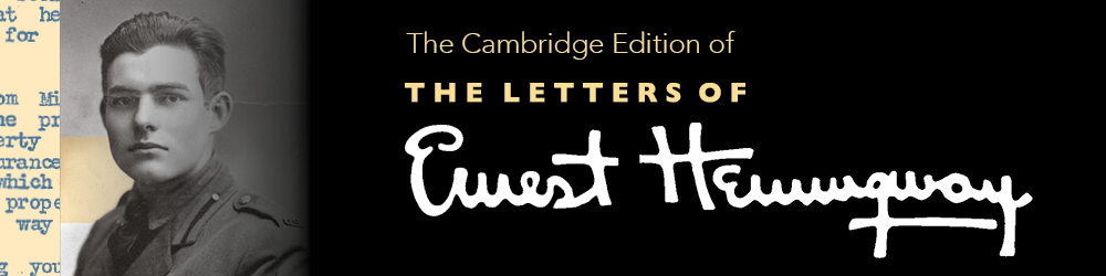 The Cambridge Edition of the Letters of Ernest Hemingway