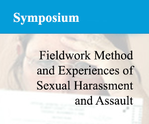 Fieldwork Methods and Experiences of Sexual Harassment and Assault 