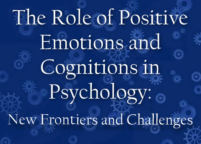 The Role of Positive Emotions and Cognitions in Psychology