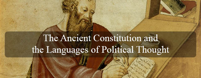 The Ancient Constitution and the Languages of Political Thought