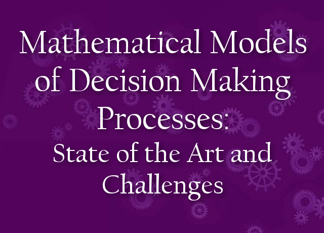 Mathematical Models of Decision Making Processes 