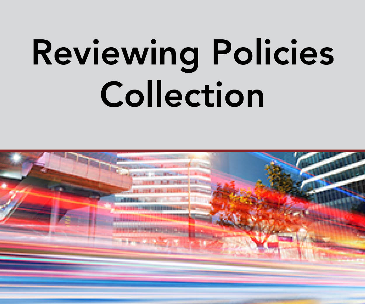 Reviewing Policies Collection 