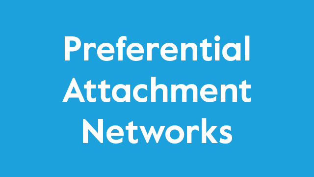 February 2024 Collection: Preferential Attachment Networks